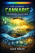The Ultimate Cannabis Cultivation Collection